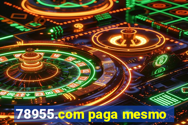 78955.com paga mesmo